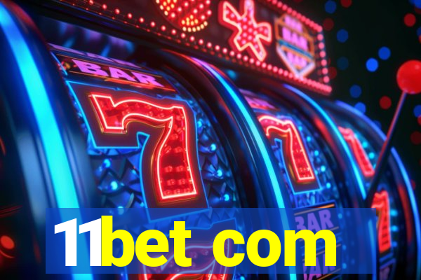 11bet com